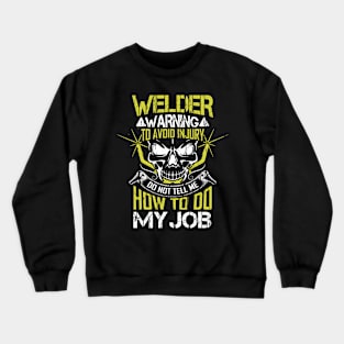 Welder Skull Funny Welding Quotes Crewneck Sweatshirt